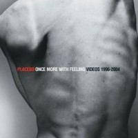 Placebo – Once More With Feeling Videos 1996 - 2004