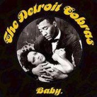 The Detroit Cobras – Baby