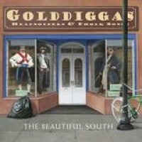 The Beautiful South – Golddiggas, Headnodders & Pholk Songs