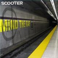 Scooter – Mind The Gap