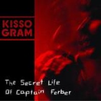 Kissogram – The Secret Life Of Captain Ferber