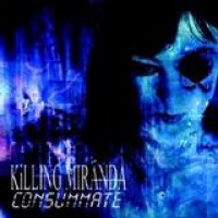 Killing Miranda – Consummate