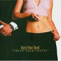 Bury Your Dead – Cover Your Tracks