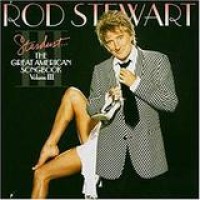 Rod Stewart – Stardust...The Great American Songbook Volume III