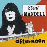 Eleni Mandell – Afternoon
