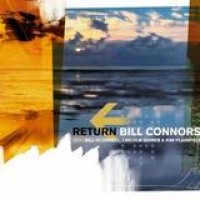 Bill Connors – Return