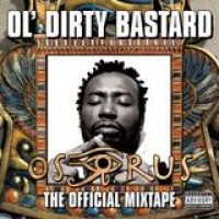 Ol' Dirty Bastard – Osirus