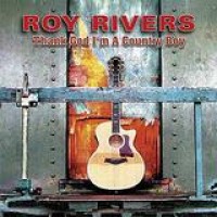 Roy Rivers – Thank God I'm A Country Boy