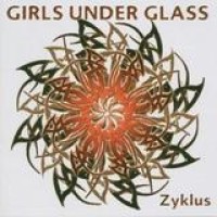 Girls Under Glass – Zyklus