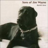 Sons Of Jim Wayne – Blackie's Bones