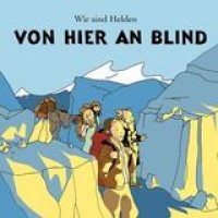 Wir Sind Helden – Von Hier An Blind
