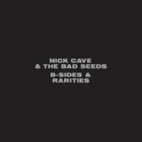 Nick Cave – B-Sides And Rarities