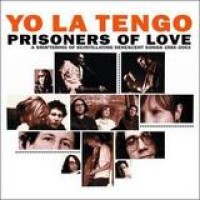 Yo La Tengo – Prisoners Of Love