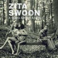 Zita Swoon – A Song About A Girls