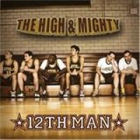 The High & Mighty – The 12th Man