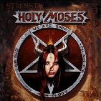 Holy Moses – Strength, Power, Will, Passion