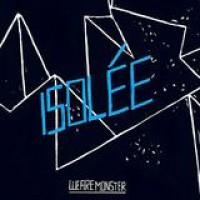 Isolée – We Are Monster