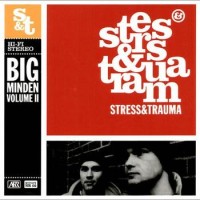 Stress & Trauma – Big Minden Mixtape Vol. II