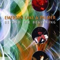 Emerson, Lake & Palmer – Beyond The Beginning