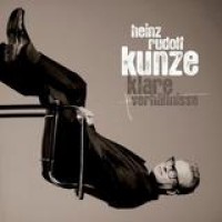 Heinz Rudolf Kunze – Klare Verhältnisse