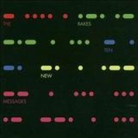 The Rakes – Ten New Messages