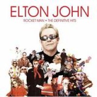 Elton John – Rocket Man - The Definitive Hits