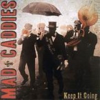 Mad Caddies – Keep It Going