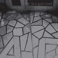 The Sea And Cake – Everybody