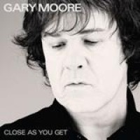 Gary Moore – Close As You Get
