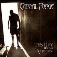 Carnal Forge – Testify For My Victims