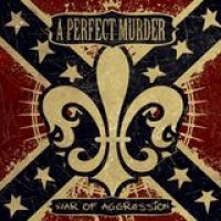 A Perfect Murder – War Of Aggression