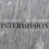 Robert Forster/Grant McLennan – Intermission