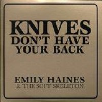 Emily Haines & The Soft Skeleton – Knives Don't Have Your Back