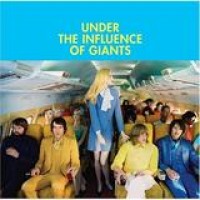 Under The Influence Of Giants – Under The Influence Of Giants
