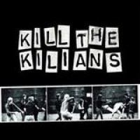 Kilians – Kill The Kilians