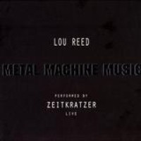 Zeitkratzer feat. Lou Reed – Metal Machine Music - Live
