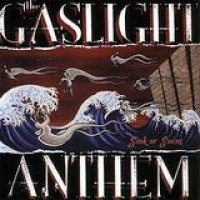 The Gaslight Anthem – Sink Or Swim