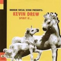 Kevin Drew – Spirit If