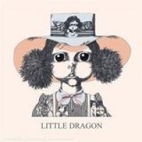 Little Dragon – Little Dragon