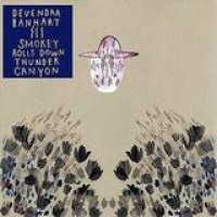 Devendra Banhart – Smokey Rolls Down Thunder Canyon