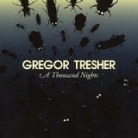 Gregor Tresher – A Thousand Nights