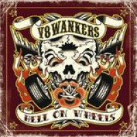 V8Wankers – Hell On Wheels