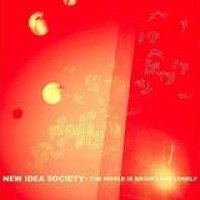 New Idea Society – The World Is Bright And Lonely