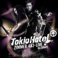 Tokio Hotel – Zimmer 483 - Live In Europe