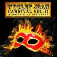 Wyclef Jean – Carnival Vol. II: Memoirs Of An Immigrant