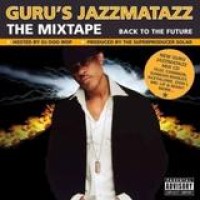 Guru's Jazzmatazz – The Mixtape