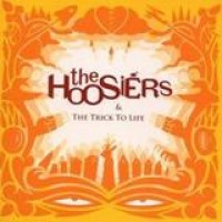 The Hoosiers – The Trick To Life