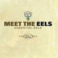 Eels – Meet The Eels - Essential Eels