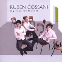 Ruben Cossani – Tägliche Landschaft