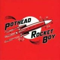 Pothead – Rocket Boy